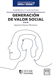 Empresa y sociedad. Generación de valor social - Agustín Llamas - E-Book
