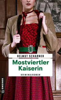 Mostviertler Kaiserin - Helmut Scharner - E-Book