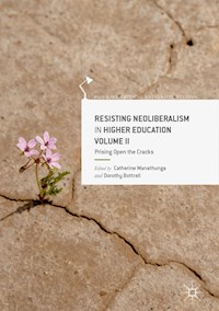 Resisting Neoliberalism in Higher Education Volume II -  - E-Book