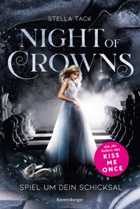Night of Crowns, Band 1: Spiel um dein Schicksal (TikTok-Trend Dark Academia: epische Romantasy von SPIEGEL-Bestsellerautorin Stella Tack) - Stella Tack - E-Book