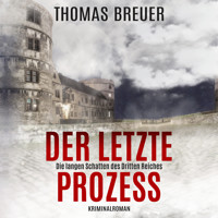 Der letzte Prozess – Die langen Schatten des Dritten Reiches: Ein Fall für Fabian Heller und Stefan Lenz (historischer Paderborn Krimi) - Thomas Breuer - Hörbuch