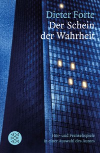 Der Schein der Wahrheit - Dieter Forte - E-Book