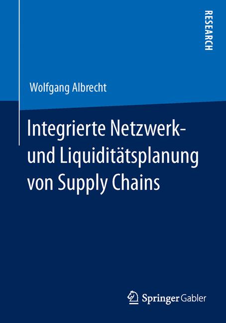 Integrierte Netzwerk- und Liquiditätsplanung von Supply Chains - Wolfgang Albrecht - E-Book
