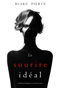 Le Sourire Idéal (Un thriller psychologique avec Jessie Hunt, tome n°4) - Blake Pierce - E-Book