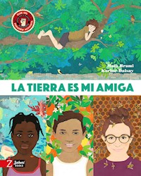 La Tierra es mi amiga - Maïa Brami - E-Book