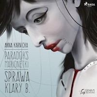 Paradoks marionetki: Sprawa Klary B. - Anna Karnicka - Hörbuch