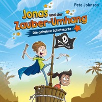 Jonas und der Zauber-Umhang – Die geheime Schatzkarte (Jonas und der Zauber-Umhang 2) - Pete Johnson - Hörbuch
