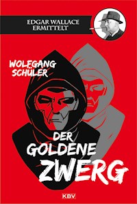 Der goldene Zwerg - Wolfgang Schüler - E-Book