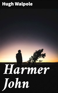 Harmer John - Hugh Walpole - E-Book