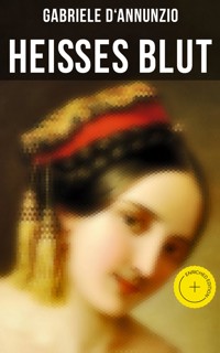 Heißes Blut - Gabriele Dannunzio - E-Book