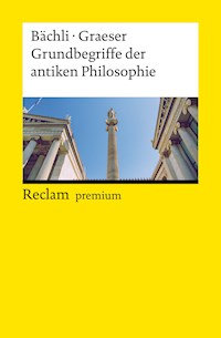 Grundbegriffe der antiken Philosophie - Andreas Bächli - E-Book