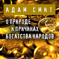 О природе и причинах богатства народов - Адам Смит - Hörbuch