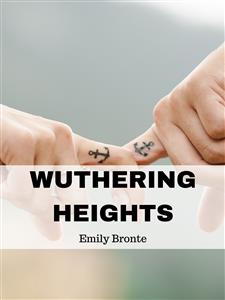 Wuthering Heights - Emily Bronte - E-Book
