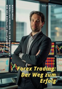 Forex Trading:  Der Weg zum Erfolg - Rolf Quast - E-Book