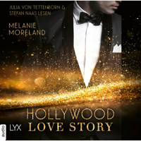 Hollywood Love Story (Ungekürzt) - Melanie Moreland - Hörbuch