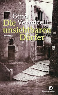 Die unsichtbaren Dörfer - Gino Vermicelli - E-Book