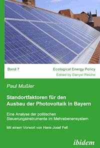 Standortfaktoren für den Ausbau der Photovoltaik in Bayern - Paul Mußler - E-Book
