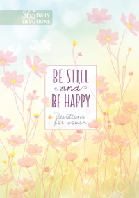 Be Still and Be Happy - BroadStreet Publishing Group LLC - E-Book