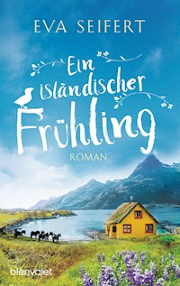 Ein isländischer Frühling - Eva Seifert - E-Book