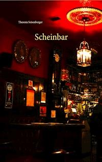 Scheinbar - Theresia Seisenberger - E-Book
