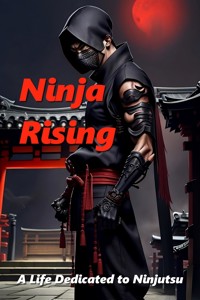 Ninja Rising - Daniel Zaborowski - E-Book