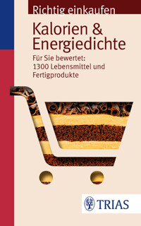 Richtig einkaufen: Kalorien & Energiedichte - Sarah Egert - E-Book