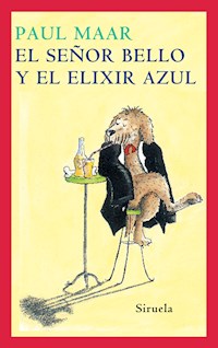 El Señor Bello y el elixir azul - Paul Maar - E-Book