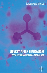 Liberty after Liberalism - L. Quill - E-Book