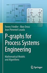 P-graphs for Process Systems Engineering - Ferenc Friedler - E-Book