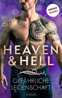Heaven & Hell - Gefährliche Leidenschaft - Stella Cameron - E-Book