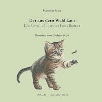 Der aus dem Wald kam - Gudrun Stark - E-Book