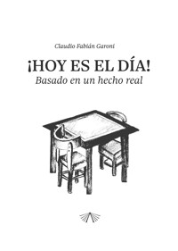 ¡Hoy es el día! - Claudio Fabián Garoni - E-Book