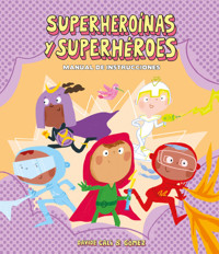 Superheroínas y superhéroes. Manual de instrucciones - Davide Cali - E-Book