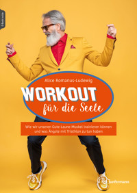 Workout für die Seele - Alice Romanus-Ludewig - E-Book + Hörbuch