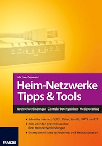 Heim-Netzwerke Tipps & Tools - Michael Seemann - E-Book