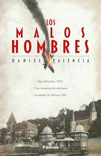 Los malos hombres - Daniel Palencia - E-Book