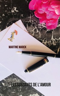 Les sursauts de l'amour - Martine Marck - E-Book