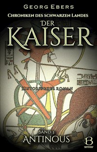 Der Kaiser. Historischer Roman. Band 3 - Georg Ebers - E-Book