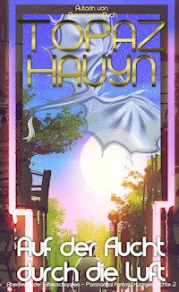 Auf der Flucht durch die Luft - Topaz Hauyn - E-Book