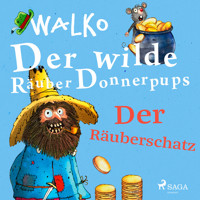 Der wilde Räuber Donnerpups – Der Räuberschatz - Walko - Hörbuch