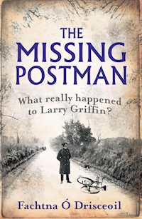 The Missing Postman - Fachtna Ó Drisceoil - E-Book