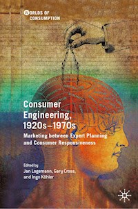Consumer Engineering, 1920s–1970s -  - E-Book