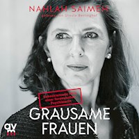Grausame Frauen - Nahlah Saimeh - Hörbuch