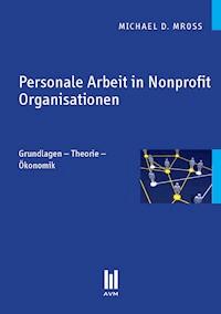 Personale Arbeit in Nonprofit Organisationen - Michael D. Mroß - E-Book