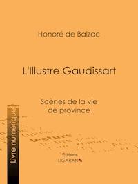 L'Illustre Gaudissart - Ligaran - E-Book