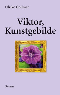 Viktor, Kunstgebilde - Ulrike Gollmer - E-Book