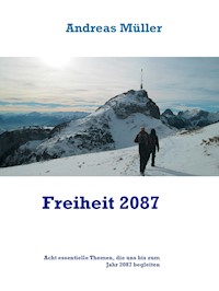 Freiheit 2087 - Andreas Müller - E-Book