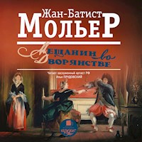 Мещанин во дворянстве - Жан-Батист Мольер - Hörbuch