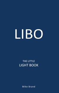 LIBO - The Little Light Book - Mike Brand - E-Book