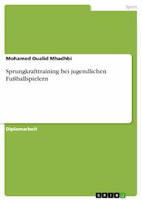 Sprungkrafttraining bei jugendlichen Fußballspielern - Mohamed Oualid Mhadhbi - E-Book